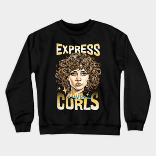 Expressing Your Curls for Curly People with Curly Hair Crewneck Sweatshirt